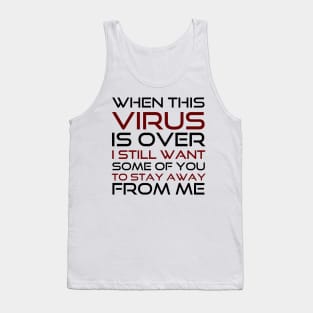 When this virus is over Tank Top